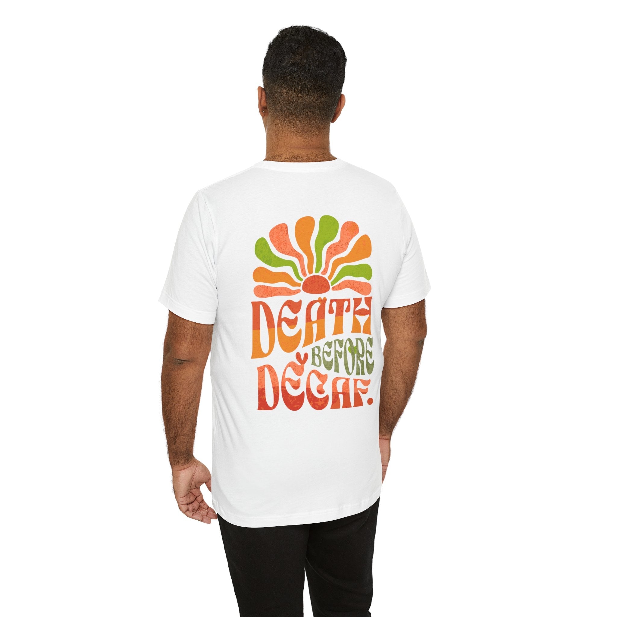 T-Shirt Death Before Decaf Unisex Tee Printify